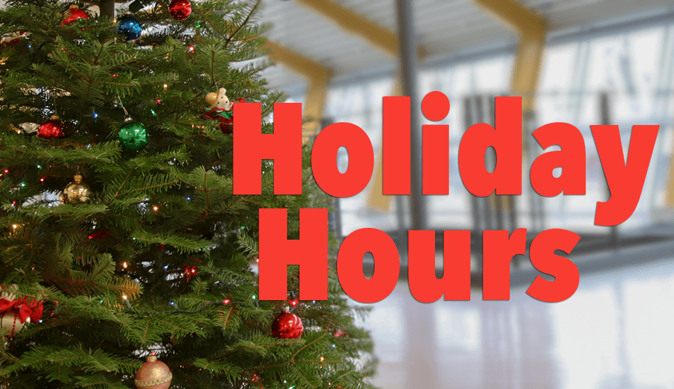 Christmas + New Year's Holiday Hours